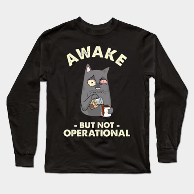 Awake But Not Operational Long Sleeve T-Shirt by Three Meat Curry